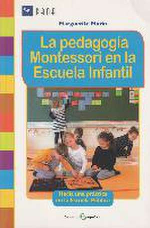 La pedagogía Montessori en la Escuela Infantil: Hacia una práctica en la Escuela Pública