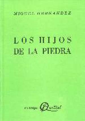 Los hijos de la piedra de Luis García Montero