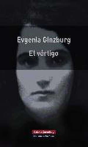 El vértigo de Evgenia Ginzburg