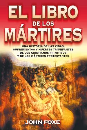 El libro de los mártires de John Foxe