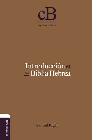 Introducción a la Biblia hebrea de Samuel Pagán