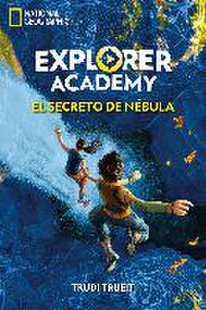 Explorer Academy 1. El secreto de Nébula