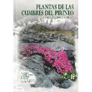 Plantas de las cumbres del Pirineo de Daniel . . . [et al. Gómez García