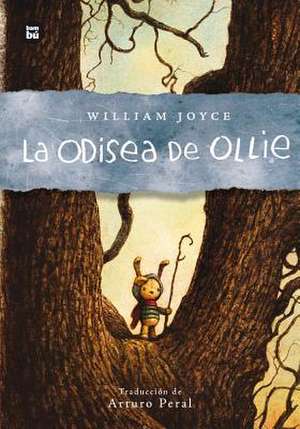 La Odisea de Ollie de William Joyce