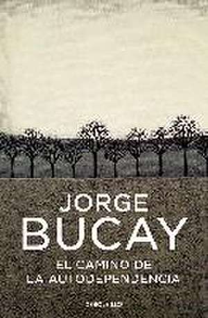 El camino de la autodependencia de Jorge Bucay