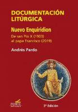 Documentación litúrgica : nuevo Enquiridion de Andrés Pardo