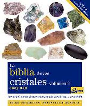 La biblia de los cristales 3 de Judy Hall