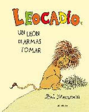 Leocadio. Un león de armas tomar de Shel Silverstein