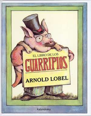 El Libro de Los Guarripios de Arnold Lobel