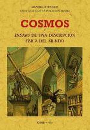 Cosmos o Ensayo de una descripción física del mundo de Alexander Von Humboldt