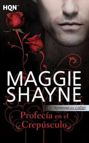 Profecía en el crepúsculo de Maggie Shayne