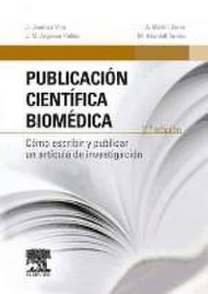 Publicación científica biomédica : cómo escribir y publicar un artículo de investigación de José . . . [et al. Jiménez Villa