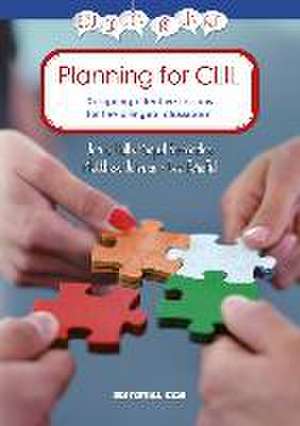 Planning for CLIL : designing effective lessons for the bilingual classroom de Josué Llull Peñalba