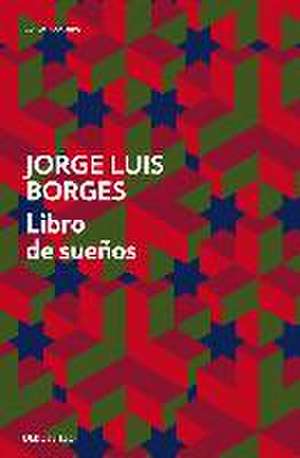 Libro de sueños de Jorge Luis Borges