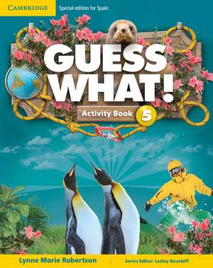 Guess What! Level 5 Activity Book with Home Booklet and Online Interactive Activities Spanish Edition de Lynne Marie Robertson