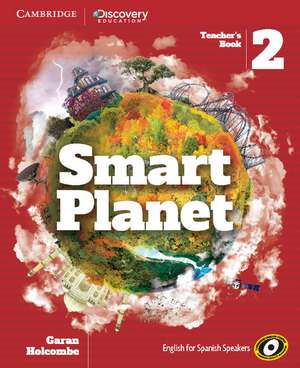 Smart Planet Level 2 Teacher's Book de Garan Holcombe