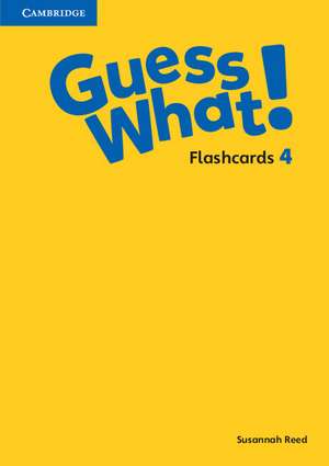 Guess What! Level 4 Flashcards Spanish Edition de Susannah Reed