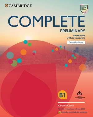 Complete Preliminary Workbook without Answers with Downloadable Audio English for Spanish Speakers de Caroline Cooke