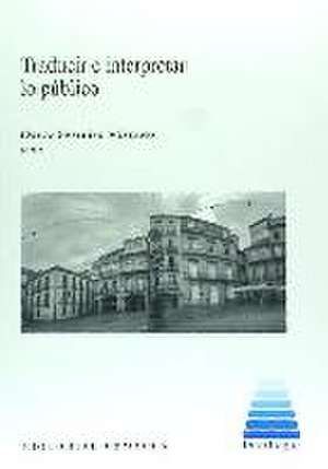 Traducir e interpretar lo público de Óscar Ferreiro Vázquez