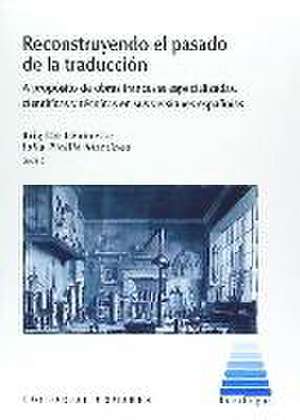 Recontruyendo el pasado de la traducción en España : a propósito de obras francesas especializadas, científicas y técnicas en sus versiones españolas de Brigitte Lépinette