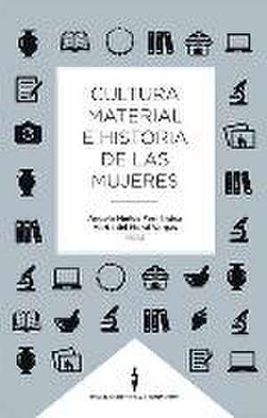 Cultura material e historia de las mujeres de Ángel Fernández Muñoz