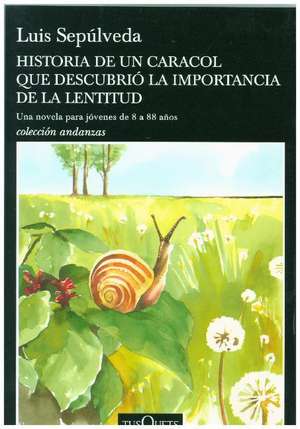 Historia de un caracol que descubrió la importancia de la lentitud de Luis Sepúlveda