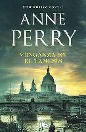 Venganza en el Támesis de Anne Perry