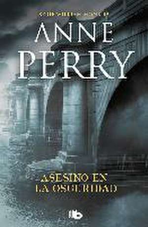 Asesino en la oscuridad de Anne Perry