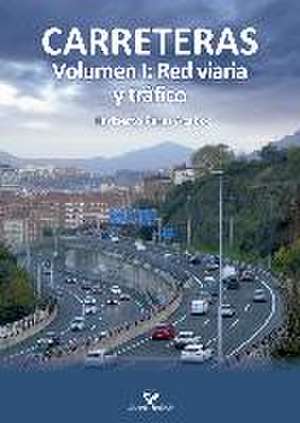 Carreteras I : red viaria y tráfico de Heriberto Pérez Acebo