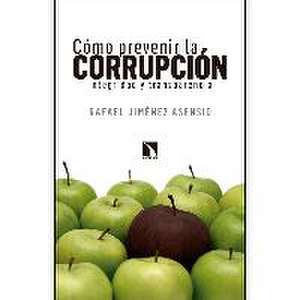 Jiménez Asensio, R: Cómo prevenir la corrupción : integridad