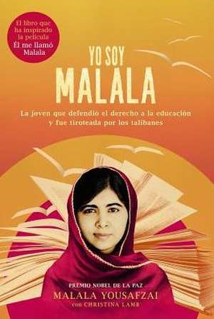 Yo Soy Malala: Un Recorrido Por Los Hospitales, Preventorios y Sanatorios Con Mas Leyenda Negra del Pais de Christina Lamb