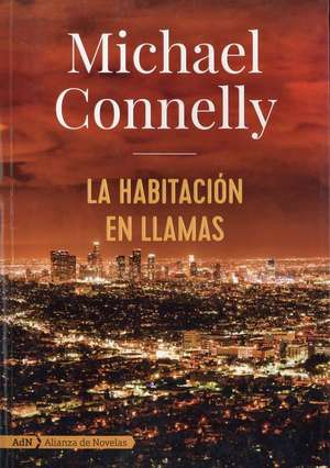 La Habitación En Llamas (Harry Bosch) de Michael Connelly