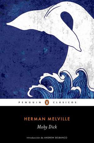 Moby Dick / Spanish Edition de Herman Melville