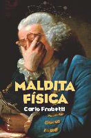 Maldita física de Carlo Frabetti