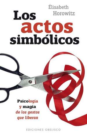 SPA-ACTOS SIMBOLICOS de Elisabeth Horowitz