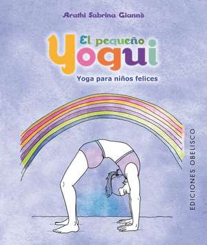 El pequeño yogui de Arathi Sabrina Giannò