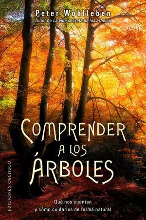 Comprender a Los Arboles de Peter Wohlleben