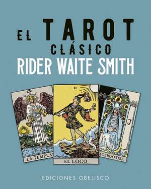 El Tarot Clasico de Rider Waite de Arthur Edward Waite