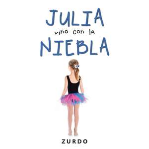 Julia Vino Con La Niebla de Zurdo