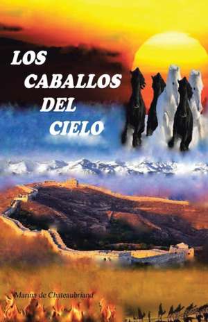 Los caballos del cielo de Marina de Chateaubriand