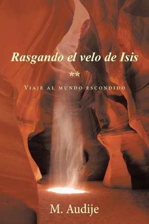 Rasgando el velo de Isis (**) de M. Audije