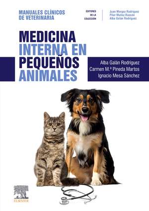 Medicina interna en pequeños animales : manuales clínicos de veterinaria de Alba Galán Rodríguez