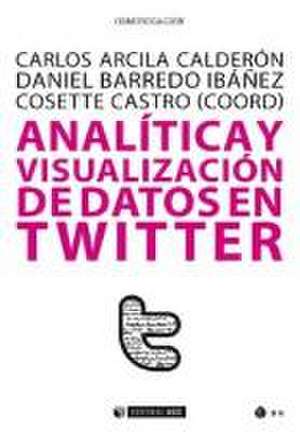 Analítica y visualización de datos en Twitter de Daniel Barredo Ibáñez