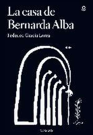 La casa de Bernarda Alba de Federico García Lorca