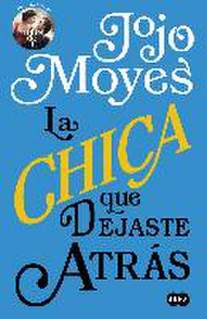 La chica que dejaste atrás de Jojo Moyes