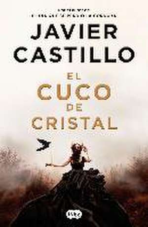 El cuco de cristal de Javier Castillo