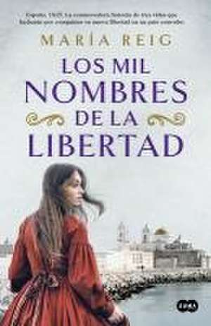 Los Mil Nombres de la Libertad / The Thousand Names of Freedom de María Reig