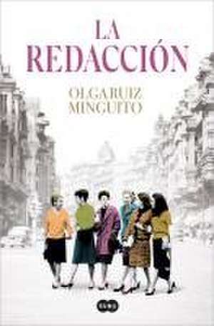 La Redacción / The First Women Journalists de Olga Ruiz Minguito