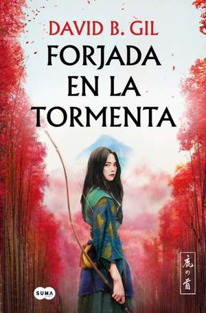 Forjada En La Tormenta / Forged in the Storm de David B. Gil