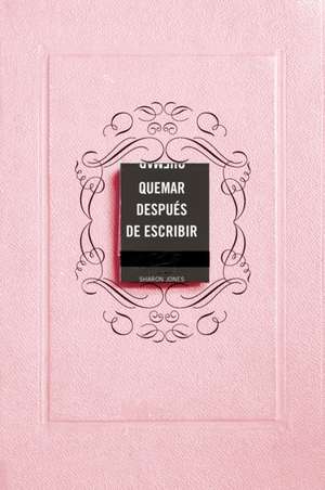 Quemar Después de Escribir (Edición Oficial Rosa) / Burn After Writing (Pink) de Sharon Jones